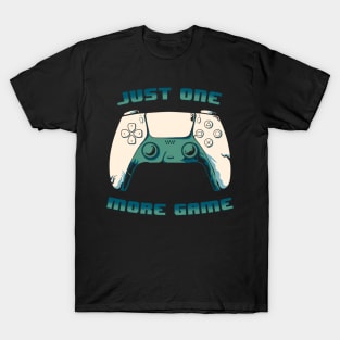 JUST ONE MORE GAME 5th version T-Shirt